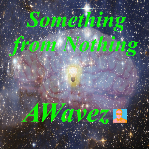 Something from Nothing - AWavez